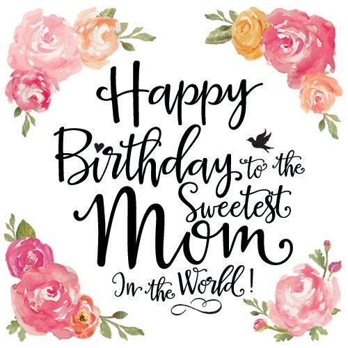 Happy Birthday Mom Quotes : Wishes for Mom from Daughter, Son